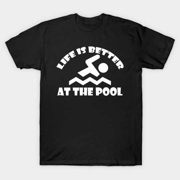 Life is better at the pool T-Shirt by MBRK-Store